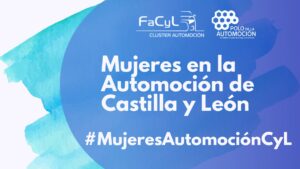 Lee más sobre el artículo Mujeres en la Automoción de Castilla y León